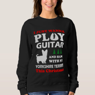 Yorkshire Terrier Ik wil gewoon gitar spelen Trui