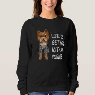 Yorkshire Terrier Life is beter dan een Yorkie Trui