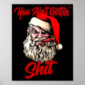 You Ain't Getting Santa Cool Baked Weed Joint Xmas Poster (Voorkant)