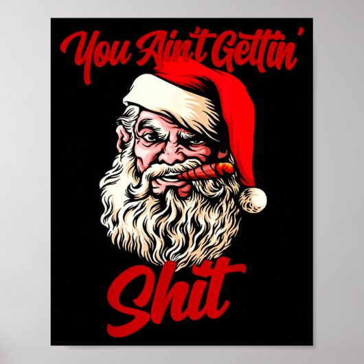 You Ain't Getting Santa Cool Baked Weed Joint Xmas Poster (Voorkant)