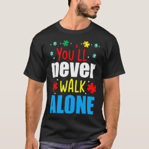 You& 39 Ll Loop nooit alleen Autism Awareness T-shirt