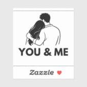 You And Me Minimal Vinyl Sticker (Vel)