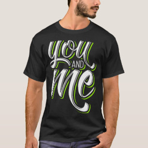 You and me t-shirt