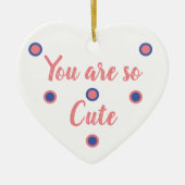 You are a cut keramisch ornament (Voorkant)