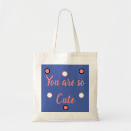 You are a cut tote bag