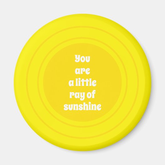 You are a little Ray of Sunshine yellow sun custom Magneet (Voorkant)