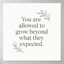 You Are Allowed to Grow – Empowering Wall Art for Poster
