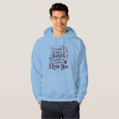 You Are Always in My Thoughts and Heart Hoodie (Voorkant volledig)