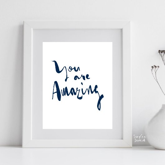 You are amazing Minimalist Motivational Inspired Poster