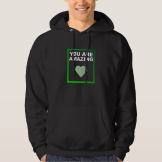 You Are Amazing Motivation Hoodie