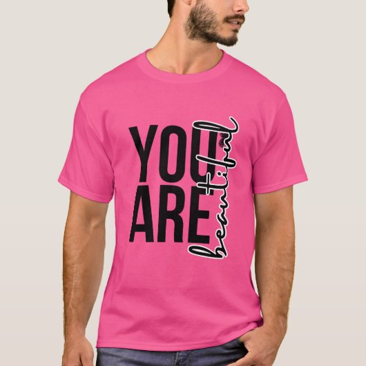 You Are Beautiful T-Shirt (Voorkant)