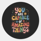 You Are Capable Of Amazing Things  Ronde Sticker (Voorkant)