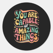You Are Capable Of Amazing Things  Ronde Sticker (Voorkant)