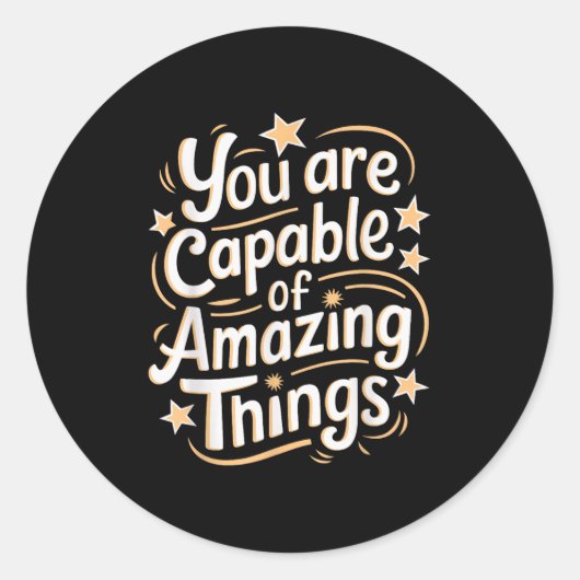 You Are Capable Of Amazing Things Ronde Sticker (Voorkant)