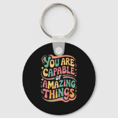 You Are Capable Of Amazing Things  Sleutelhanger (Voorkant)
