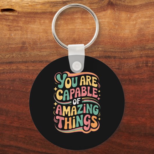 You Are Capable Of Amazing Things  Sleutelhanger (Voorkant)