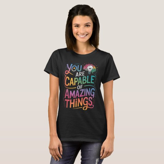You Are Capable Of Amazing Things  T-shirt (Voorkant volledig)