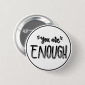 You Are Enough Black and White Minimalist Ronde Button 5,7 Cm (Voorkant /achterkant)