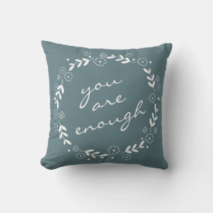 You Are Enough Citaat Grijze Teal Bloemenkrans Kussen