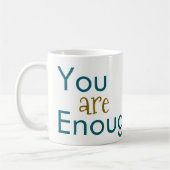 You are Enough Coffee Mugs Koffiemok (Links)