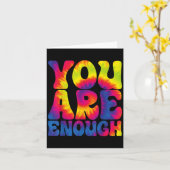 You Are Enough Funny Motivational Tie Dye Kaart (Gele Bloem)
