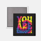 You Are Enough Funny Motivational Tie Dye  Magneet (Voorkant / Achterkant)