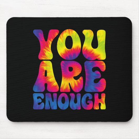 You Are Enough Funny Motivational Tie Dye  Muismat (Voorkant)