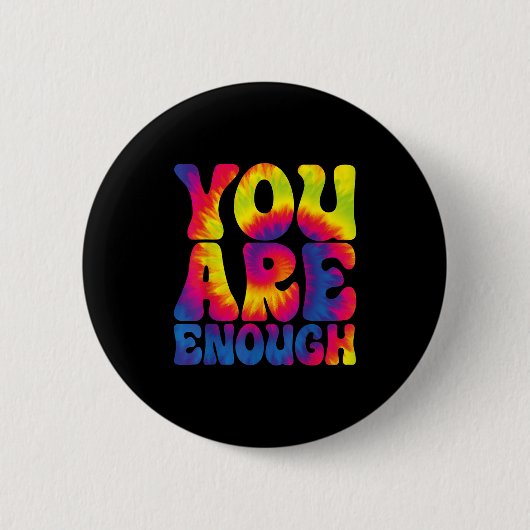 You Are Enough Funny Motivational Tie Dye  Ronde Button 5,7 Cm (Voorkant)