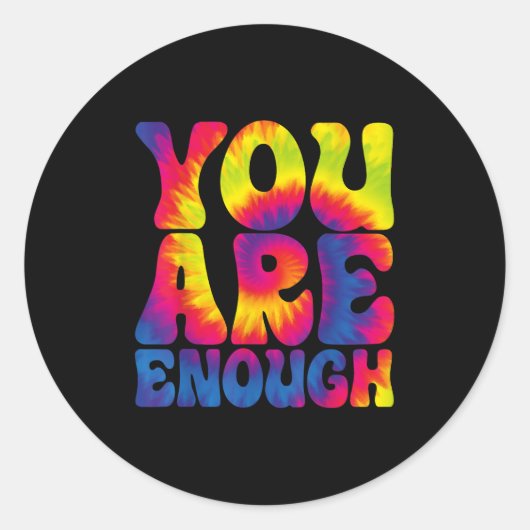 You Are Enough Funny Motivational Tie Dye  Ronde Sticker (Voorkant)