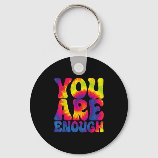 You Are Enough Funny Motivational Tie Dye  Sleutelhanger (Voorkant)