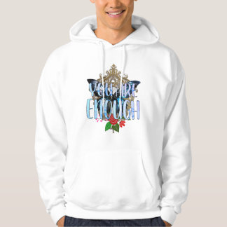 You Are Enough Hoodie