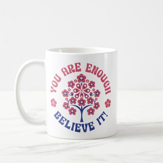 You Are Enough Inspirational Coffee Mug Koffiemok (Links)