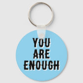 You Are Enough – Inspirational Quote blue Sleutelhanger (Voorkant)
