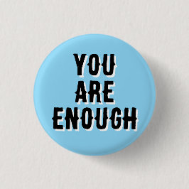 You Are Enough – Inspirerende quote blauw Ronde Button 3,2 Cm