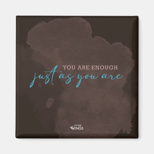 You Are Enough — Just As You Are — Magnet (Voorkant)