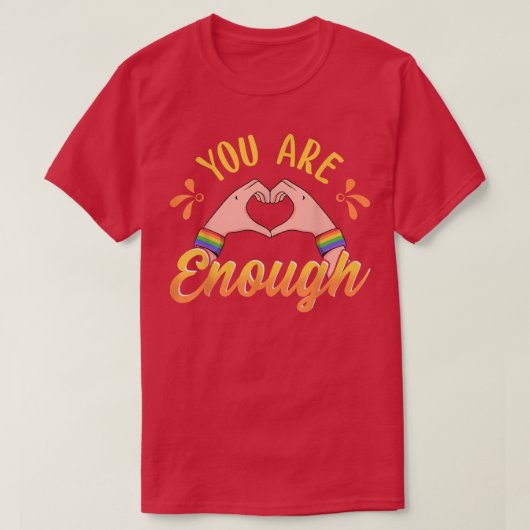You Are Enough LGBTQ Pride Ally Rainbow Hands Hear T-shirt (Design voorkant)