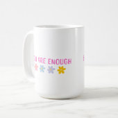 You are Enough Mug Koffiemok (Voorkant links)