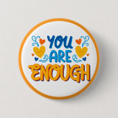 You Are Enough Positive Affirmation Ronde Button 5,7 Cm (Voorkant)
