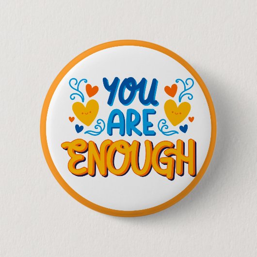 You Are Enough Positive Affirmation Ronde Button 5,7 Cm (Voorkant)