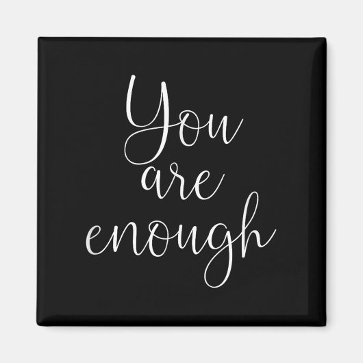 You Are Enough Quote Motivational Saying Sitivity  Magneet (Voorkant)