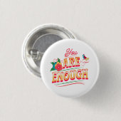 You Are Enough Ronde Button 3,2 Cm (Voorkant /achterkant)