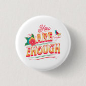You Are Enough Ronde Button 3,2 Cm (Voorkant)