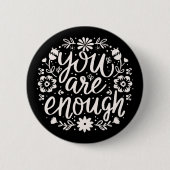 You are enough self love affirmation reminder ronde button 5,7 cm (Voorkant)
