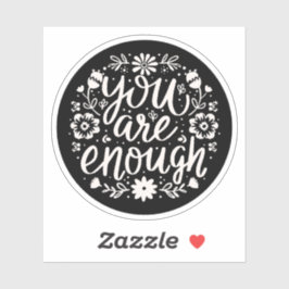 You are enough self love affirmation reminder sticker