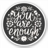 You are enough self love affirmation reminder sticker (Voorkant)