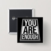 You Are Enough Self Love Motivational Quote Logo Vierkante Button 5,1 Cm (Voorkant /achterkant)
