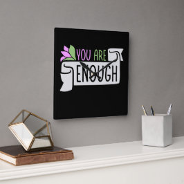 You Are Enough Self Love Motivational Quote Logo Vierkante Klok