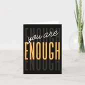 You Are Enough Sitive Gift Tee Uni-adults Black Sm Kaart (Voorkant)