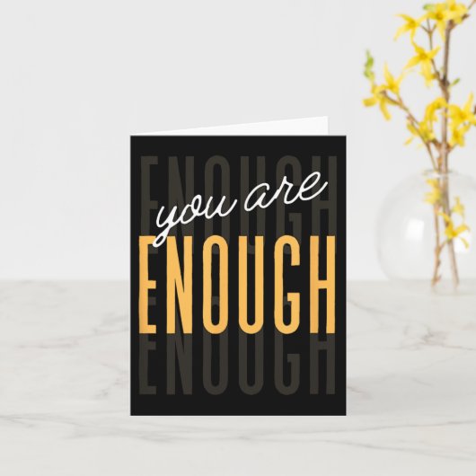 You Are Enough Sitive Gift Tee Uni-adults Black Sm Kaart (Gele Bloem)