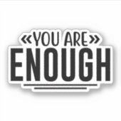 You Are Enough Sticker (Voorkant)